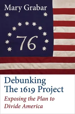 Vyvrátenie projektu 1619: Odhalenie plánu na rozdelenie Ameriky - Debunking the 1619 Project: Exposing the Plan to Divide America