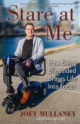 Pozeraj sa na mňa: Ako oslepnutie zaostruje život - Stare at Me: How Being Blindsided Brings Life Into Focus