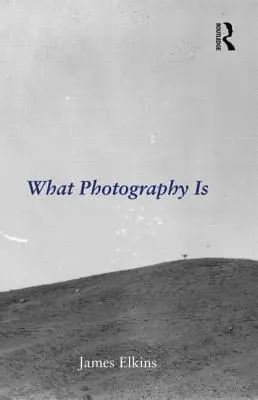 Čo je fotografia - What Photography Is