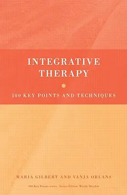 Integratívna terapia: 100 kľúčových bodov a techník - Integrative Therapy: 100 Key Points and Techniques
