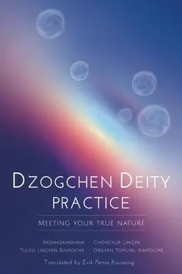 Prax božstiev dzogčhenu: Stretnutie s pravou povahou - Dzogchen Deity Practice: Meeting Your True Nature