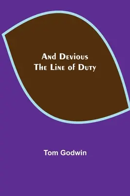 A Devious the Line of Duty - And Devious the Line of Duty