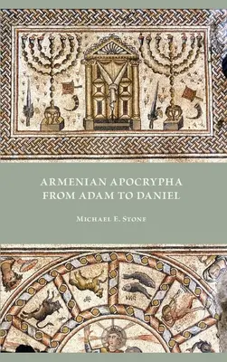 Arménske apokryfy od Adama po Daniela - Armenian Apocrypha from Adam to Daniel