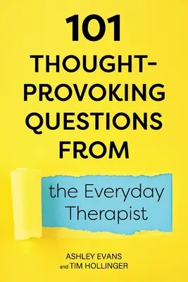101 otázok na zamyslenie od terapeuta na každý deň - 101 Thought-Provoking Questions from the Everyday Therapist
