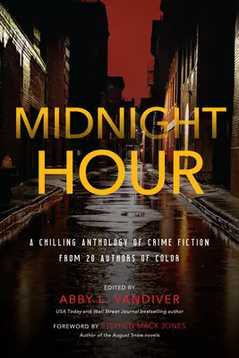 Polnočná hodina: Mrazivá antológia kriminálnej literatúry od 20 farebných autorov - Midnight Hour: A Chilling Anthology of Crime Fiction from 20 Authors of Color