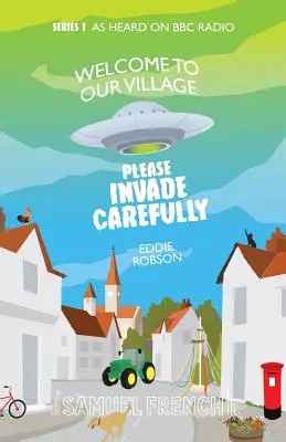 Vitajte v našej dedine, prosím, vniknite do nej opatrne - Welcome to Our Village, Please Invade Carefully