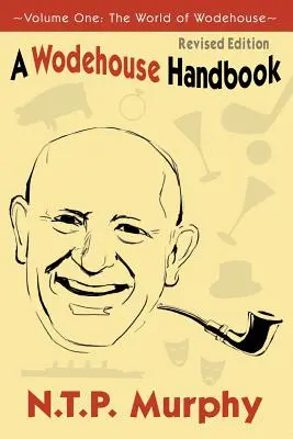 Príručka Wodehouse: Svet Wodehousa - A Wodehouse Handbook: Vol. 1 the World of Wodehouse