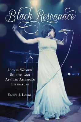 Čierna rezonancia: Ikonické speváčky a afroamerická literatúra - Black Resonance: Iconic Women Singers and African American Literature