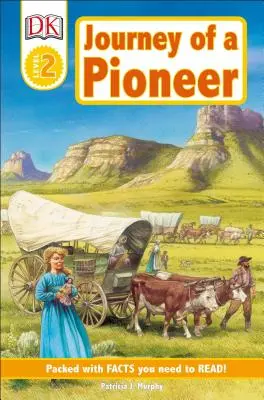 Cesta priekopníka: DK Readers L2 - Journey of a Pioneer: DK Readers L2
