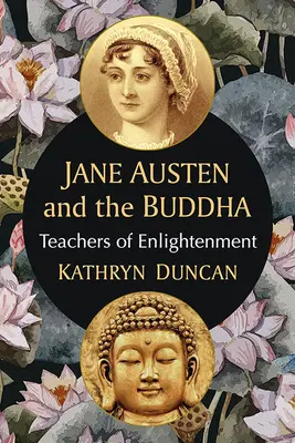 Jane Austenová a Budha: Učitelia osvietenia - Jane Austen and the Buddha: Teachers of Enlightenment