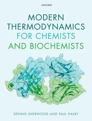 Moderná termodynamika pre chemikov a biochemikov - Modern Thermodynamics for Chemists and Biochemists