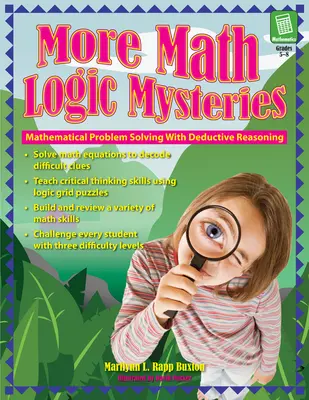 Ďalšie matematické logické záhady: Triedy 5-8 - More Math Logic Mysteries: Grades 5-8