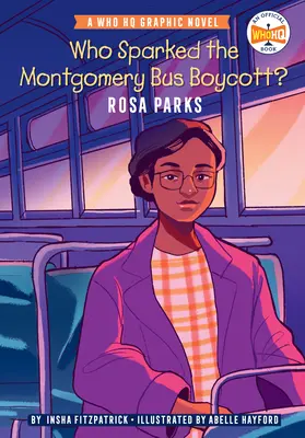 Who Sparked Montgomery Bus Boycott?: Rosa Parksová: A Who HQ Graphic Novel: A Who HQ Graphic Novel - Who Sparked the Montgomery Bus Boycott?: Rosa Parks: A Who HQ Graphic Novel