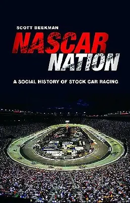 NASCAR Nation: História automobilových pretekov v Spojených štátoch - NASCAR Nation: A History of Stock Car Racing in the United States