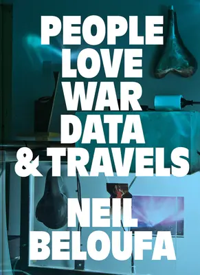 Nel Beloufa: Ľudia milujú vojnu Údaje a cesty - Nel Beloufa: People Love War Data & Travels