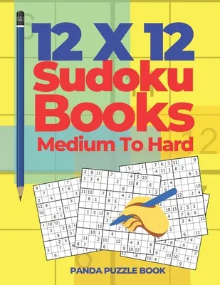 Sudoku knihy 12x12 stredne ťažké až ťažké: Hry s písmenami pre mozog Sudoku - Logické hry pre dospelých - 12x12 Sudoku Books Medium To Hard: Brain Games Sudoku - Logic Games For Adults