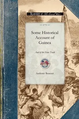 Niektoré historické údaje o Guinei: Jej poloha, produkcia a všeobecný postoj jej obyvateľov. so skúmaním vzostupu a pokroku - Some Historical Account of Guinea: Its Situation, Produce and the General Disposition of Its Inhabitants. with an Inquiry Into the Rise and Progress o
