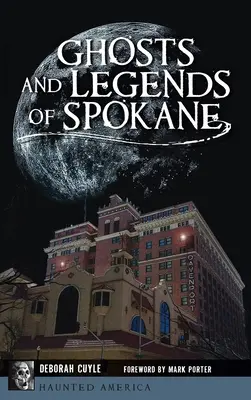 Strašidlá a legendy v Spokane - Ghosts and Legends of Spokane
