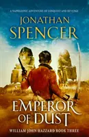 Cisár prachu - Napoleonské dobrodružstvo plné dobývania a pomsty - Emperor of Dust - A Napoleonic adventure of conquest and revenge