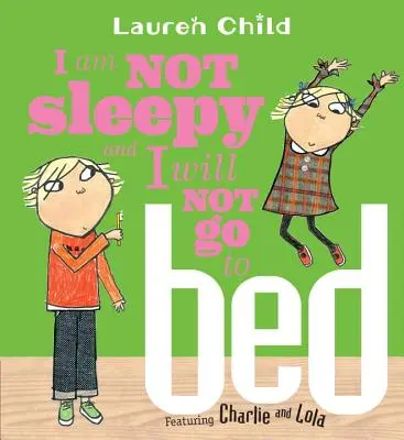 Nechce sa mi spať a nepôjdem do postele - I Am Not Sleepy and I Will Not Go to Bed