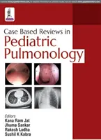 Prehľady prípadov v pediatrickej pneumológii - Case Based Reviews in Pediatric Pulmonology