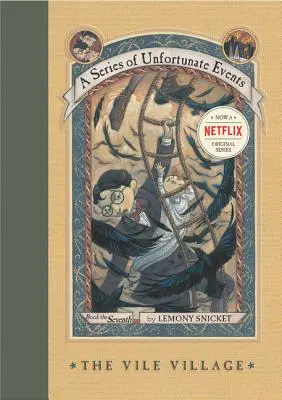 Séria nešťastných príhod #7: Hnusná dedina - A Series of Unfortunate Events #7: The Vile Village