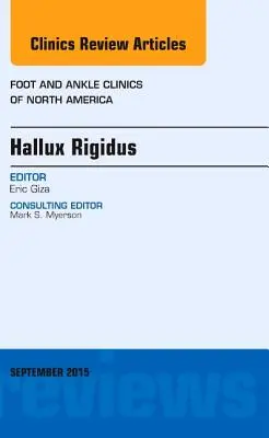 Hallux Rigidus, vydanie časopisu Foot and Ankle Clinics of North America, 20 - Hallux Rigidus, an Issue of Foot and Ankle Clinics of North America, 20