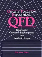 Zavedenie funkcie kvality - integrácia požiadaviek zákazníka do návrhu produktu - Quality Function Deployment - Integrating Customer Requirements into Product Design