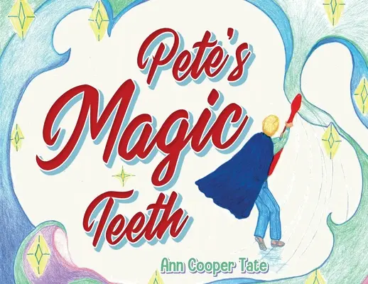 Peteove čarovné zuby - Pete's Magic Teeth
