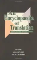 Encyklopédia prekladu: Čínsko-anglická, anglicko-čínska - An Encyclopaedia of Translation: Chinese-English, English-Chinese