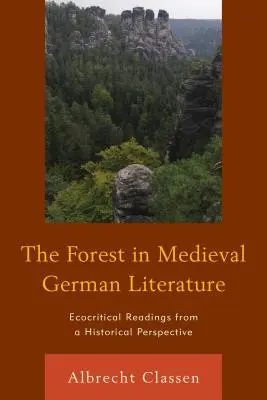 Les v stredovekej nemeckej literatúre: Ekokritické čítanie z historickej perspektívy - The Forest in Medieval German Literature: Ecocritical Readings from a Historical Perspective