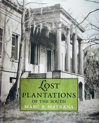 Stratené plantáže Juhu - Lost Plantations of the South