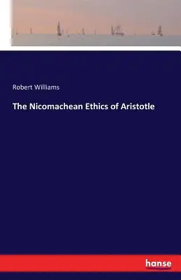 Aristotelova Nikomachova etika - The Nicomachean Ethics of Aristotle