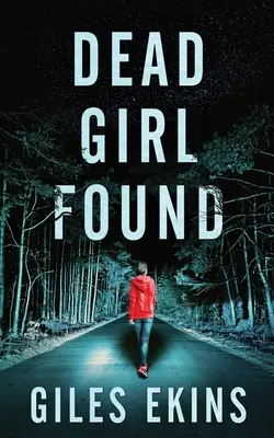 Nájdená mŕtva dievčina - Dead Girl Found