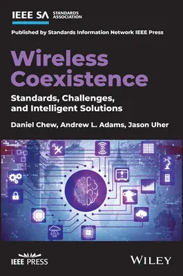 Bezdrôtové spolužitie: Štandardy, výzvy a inteligentné riešenia - Wireless Coexistence: Standards, Challenges, and Intelligent Solutions
