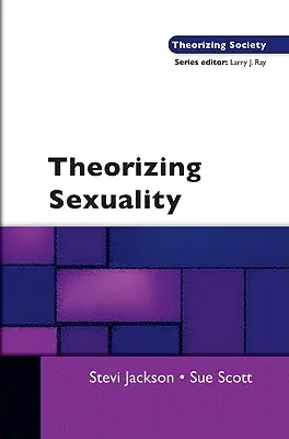 Teoretizovanie sexuality - Theorizing Sexuality