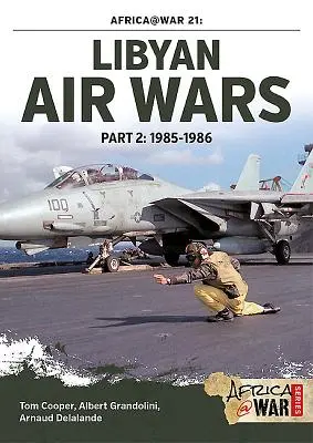 Líbyjské letecké vojny. Časť 2: 1985-1986 - Libyan Air Wars. Part 2: 1985-1986