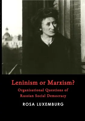 Leninizmus alebo marxizmus? - Leninism or Marxism?