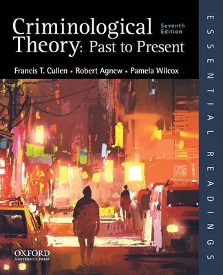 Kriminologická teória: Minulosť a súčasnosť - Criminological Theory: Past to Present
