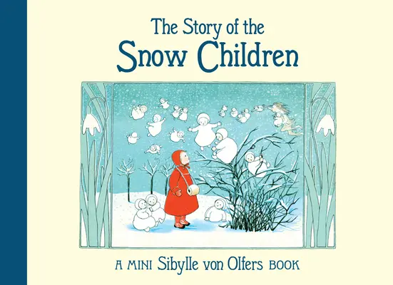Príbeh snehových detí: Mini vydanie - The Story of the Snow Children: Mini Edition