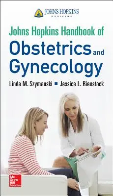Príručka gynekológie a pôrodníctva Johna Hopkinsa - Johns Hopkins Handbook of Obstetrics and Gynecology