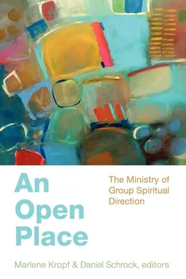 Otvorené miesto: Služba skupinovej réžie - An Open Place: The Ministry of Group Direction