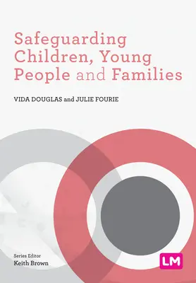 Ochrana detí, mladých ľudí a rodín - Safeguarding Children, Young People and Families