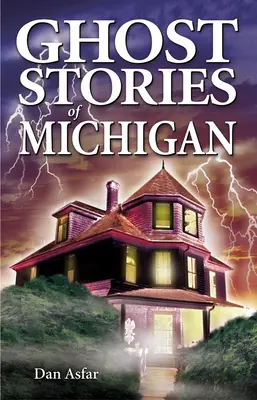 Duchárske príbehy z Michiganu - Ghost Stories of Michigan