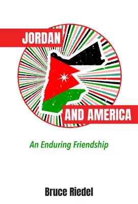 Jordánsko a Amerika: Jordánsko a Jordánsko: Ako vzniklo priateľstvo? - Jordan and America: An Enduring Friendship