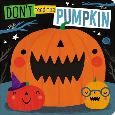 Nekŕmte tekvicu - Don't Feed the Pumpkin