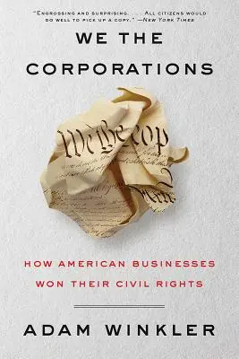 My korporácie: Ako si americké podniky vybojovali občianske práva - We the Corporations: How American Businesses Won Their Civil Rights