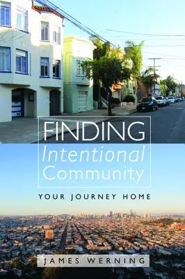 Hľadanie cieľavedomého spoločenstva - Finding Intentional Community