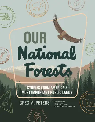 Naše štátne lesy: Príbehy z najdôležitejších amerických verejných území - Our National Forests: Stories from America's Most Important Public Lands