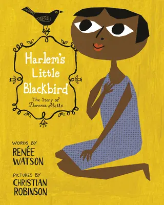 Harlemský kosáčik: Príbeh Florence Millsovej - Harlem's Little Blackbird: The Story of Florence Mills